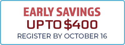 Register Early For Maximum Savings